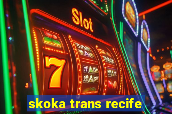 skoka trans recife